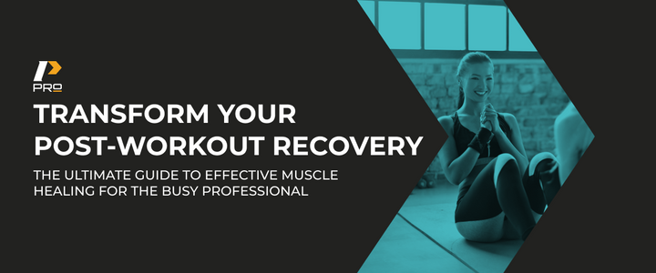 Transform Your Post-Workout Recovery: The Ultimate Guide to Effective Muscle Healing for the Busy Professional
