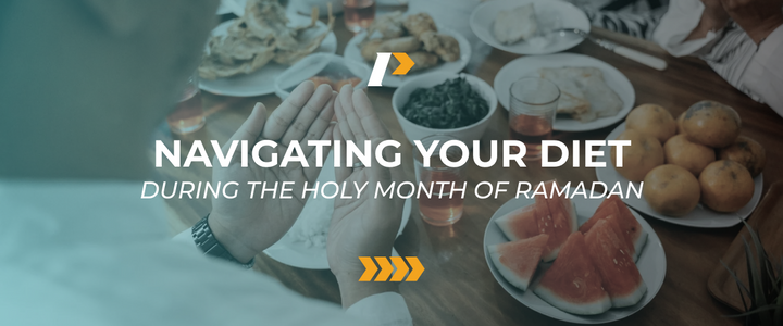 Navigating Your Diet During The Holy Month of Ramadan