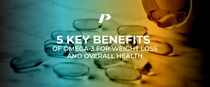 5 Key Benefits of Omega-3 For Weight Loss and Overall Health